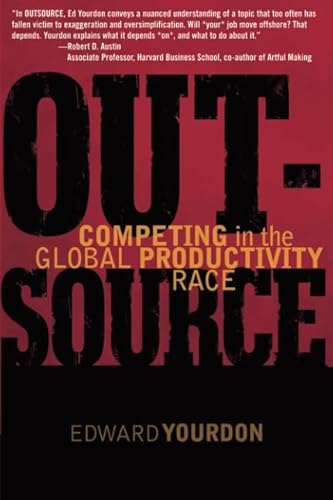 9780132931113: OUTSOURCE: Competing in the Global Productivity Race (Yourdon Press)