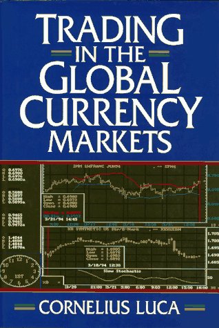 9780132934244: Trading in the Global Currency Markets