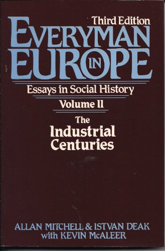 Imagen de archivo de Everyman in Europe: Essays in Social History The Industrial Centuries Vol. II a la venta por Thomas F. Pesce'