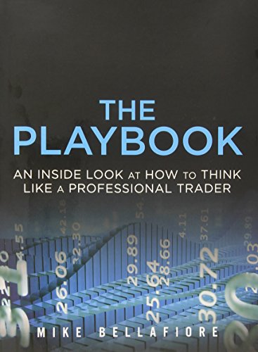 Imagen de archivo de The Playbook: An Inside Look at How to Think Like a Professional Trader a la venta por Zoom Books Company