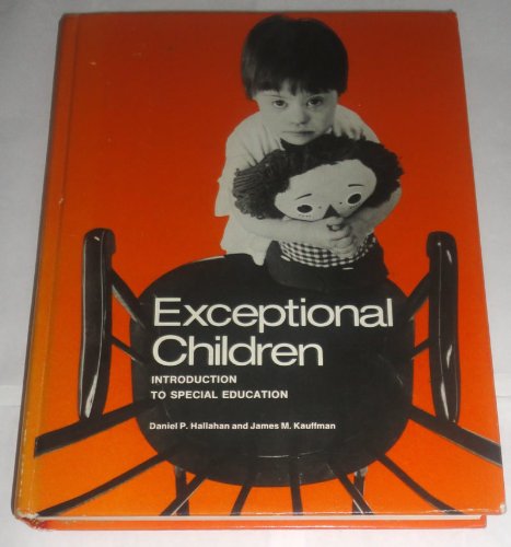 Exceptional children: Introduction to special education (Prentice-Hall series in special education) (9780132939447) by Hallahan, Daniel P