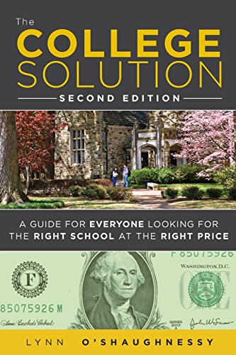 Stock image for College Solution, The: A Guide for Everyone Looking for the Right School at the Right Price for sale by Front Cover Books