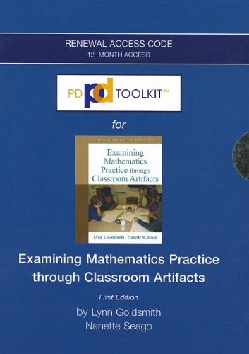 PDToolKit -- 12-month Extension Standalone Access Card (CS only) -- for Examining Mathematics Practice through Classroom Artifacts (9780132945561) by Goldsmith, Lynn; Seago, Nanette