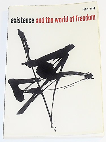 Existence and World of Freedom (9780132945875) by Wild, John