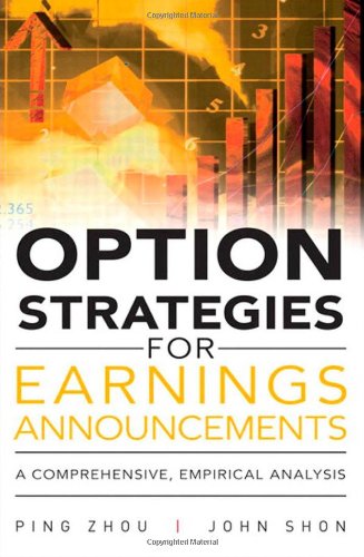 Stock image for Option Strategies for Earnings Announcements: A Comprehensive, Empirical Analysis for sale by Salish Sea Books