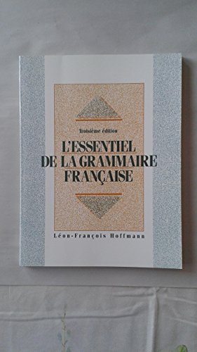 L'Essentiel de la Grammaire Francaise (French Edition) (9780132947947) by Leon-Francois Hoffmann; Jean-Marie Schultz