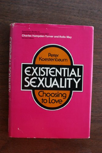 Beispielbild fr Existential sexuality; choosing to love (Spectrum books in humanistic psychology) zum Verkauf von HPB-Red