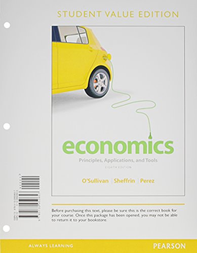 Beispielbild fr Economics: Principles, Applications and Tools, Student Value Edition (8th Edition) zum Verkauf von SecondSale