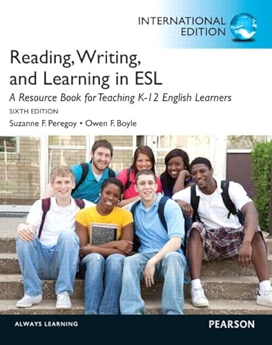 Stock image for Reading, Writing, and Learning in ESL: A Resource Book for Teaching K-12 English Learners: International Edition for sale by Irish Booksellers