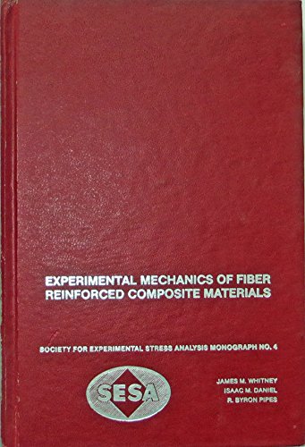 Stock image for Experimental Mechanics of Fiber Reinforced Composite Materials (Society for Experimental Stress Analysis monograph) for sale by Alien Bindings