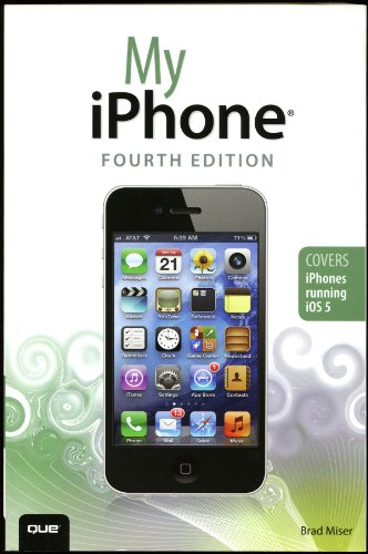 My iPhone, 4th Edition (9780132953658) by Brad Miser