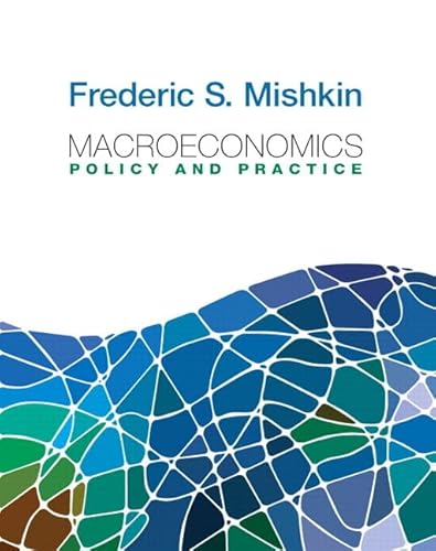 Macroeconomics: Policy and Practice Plus New Myeconlab with Pearson Etext (1-Semester Access) -- Access Card Package (9780132961677) by Mishkin, Frederic S