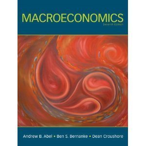 Macroeconomics + New Myeconlab With Pearson Etext (9780132962438) by Abel, Andrew B.; Bernanke, Ben; Croushore, Dean