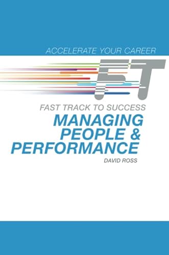 9780132964975: Managing People & Performance: Fast Track to Success (Accelerate Your Career)