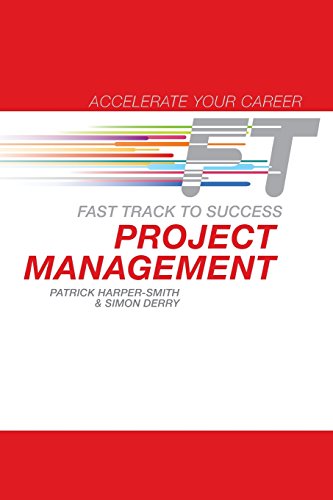 Beispielbild fr Project Management: Fast Track to Success (Accelerate Your Career) zum Verkauf von BookHolders