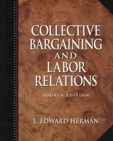 Stock image for Collective Bargaining and Labor Relations, 4th Edition for sale by Wonder Book