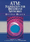 ATM Volume I: Foundation for Broadband Networks (9780132971782) by Black, Uyless N.