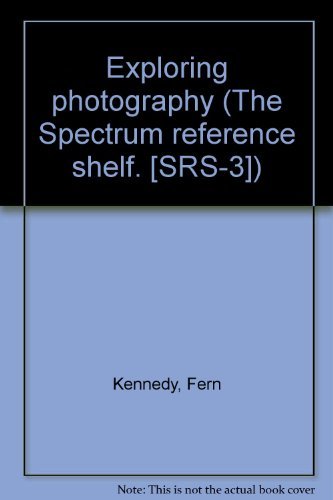 Imagen de archivo de Exploring photography (The Spectrum reference shelf. [SRS-3]) a la venta por ThriftBooks-Dallas