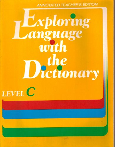9780132976558: Exploring Language with the Dictionary, Level C, Teachers Edition