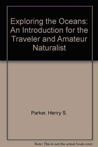 9780132977142: Exploring the Oceans: An Introduction for the Traveler and Amateur Naturalist (Prentice-Hall Series in English Composition)