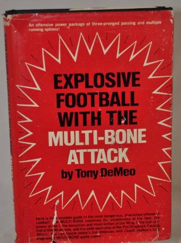 Explosive football with the multi-bone attack (9780132979528) by DeMeo, Tony