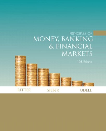 Principles of Money, Banking and Financial Markets Plus Mylab Economics with Pearson Etext (1-Semester Access) Access Card Package (Addison-Wesley Series in Economics) (9780132979641) by Ritter, Lawrence S.; Silber, William L.; Udell, Gregory F.