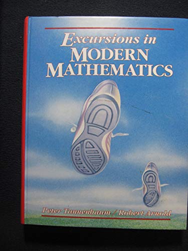 Excursions in Modern Mathematics (9780132982337) by Peter; Arnold Robert Tannenbaum; Robert Arnold