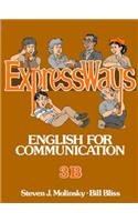 ExpressWays Book 3B (9780132983167) by Molinsky, Steven; Bliss, Bill