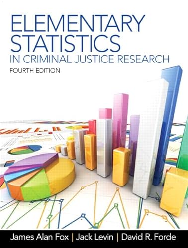 9780132987301: Elementary Statistics in Criminal Justice Research