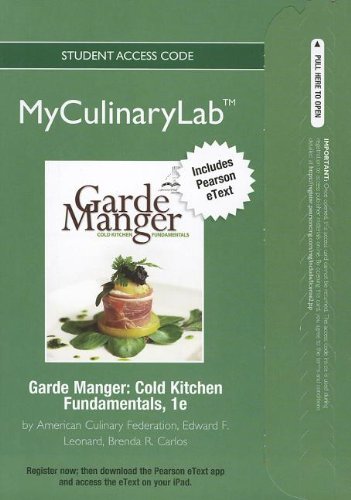 Garde Manger: Cold Kitchen Fundamentals (Myculinarylab (Access Codes)) (9780132989176) by American Culinary Federation; Leonard, Edward F; Carlos, Brenda R