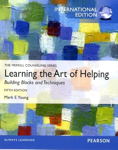 9780132989817: Learning the Art of Helping:Building Blocks and Techniques: International Edition