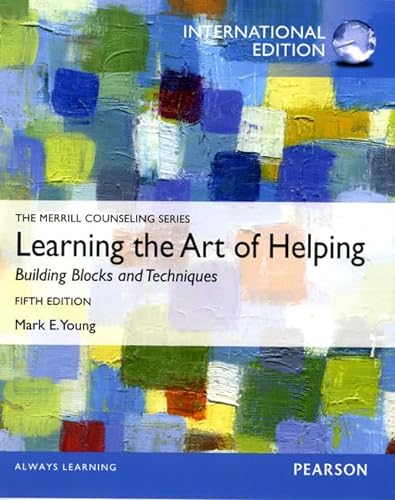 9780132989817: Learning the Art of Helping:Building Blocks and Techniques: International Edition
