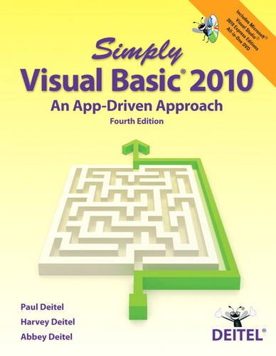 Simply Visual Basic 2010: An App-Driven Approach (4th Edition) (9780132990608) by Deitel, Paul J.; Deitel, Harvey; Deitel, Abbey
