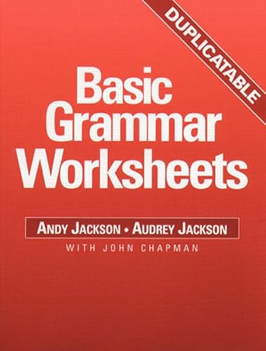 Basic Grammar Worksheets (9780132992169) by Jackson, Andy; Jackson, Audrey; Chapman, John