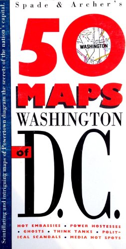 Stock image for Spade & Archer's 50 Maps of Washington, D.C for sale by ThriftBooks-Atlanta