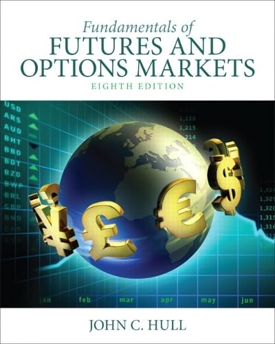 Fundamentals of Futures and Options Markets (8th Global Edition)