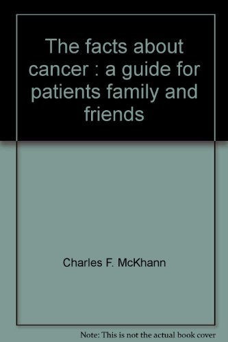 Stock image for The facts about cancer: A guide for patients, family and friends for sale by Bank of Books