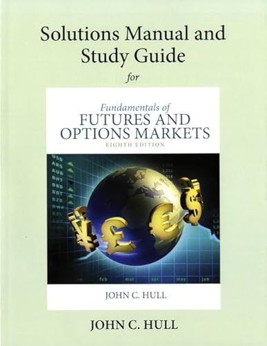 9780132995146: Student's Solutions Manual and Study Guide for Fundamentals of Futures and Options Markets