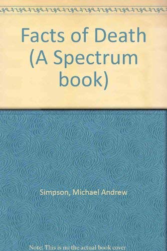 Beispielbild fr The facts of death: A complete guide for being prepared (A Spectrum book) zum Verkauf von -OnTimeBooks-