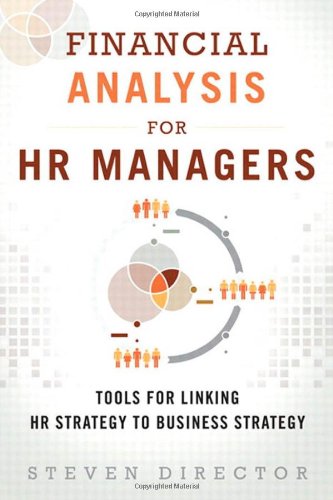 9780132996747: Financial Analysis for HR Managers: Tools for Linking HR Strategy to Business Strategy