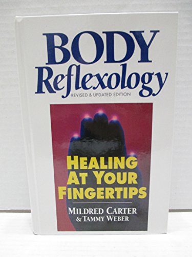 9780132997287: Body Reflexology: Healing at Your Fingertips: Healing at Your Fingertips, Revised Edition