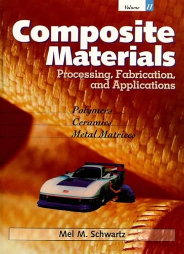 Stock image for Composite Materials, Vol. II: Processing, Fabrication, and Applications for sale by ThriftBooks-Atlanta