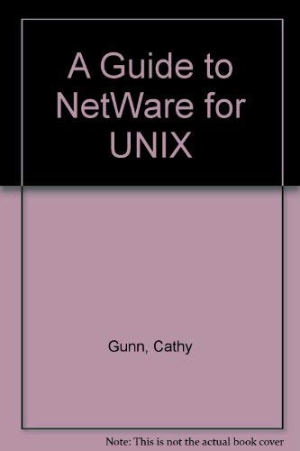 Beispielbild fr A Guide to NetWare for Unix zum Verkauf von Books Puddle