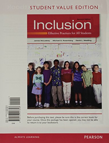 Inclusion: Effective Practices for All Students, Student Value Edition (2nd Edition) (9780133007848) by McLeskey, James M.; Rosenberg, Michael S.; Westling, David L.