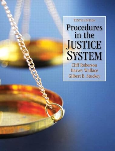 Procedures in the Justice System (9780133013115) by Roberson, Cliff, Ph.D.; Wallace, Harvey; Stuckey, Gilbert B.