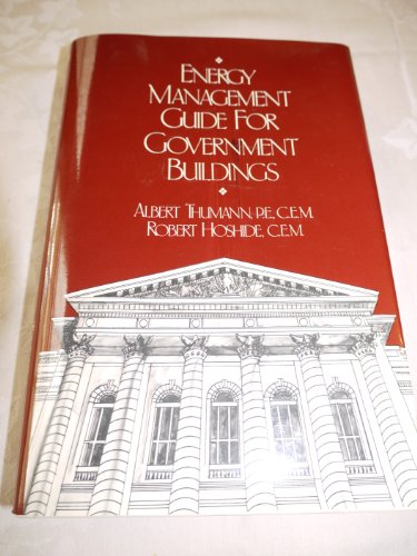 Energy Management Guide for Government Buildings (9780133013429) by Thumann, Albert; Hoshide, Robert