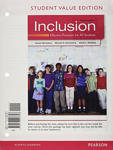 Inclusion: Effective Practices for All Students, Student Value Edition Plus NEW MyEducationLab with Pearson eText -- Access Card Package (9780133013573) by McLeskey, James M.; Rosenberg, Michael S.; Westling, David L.