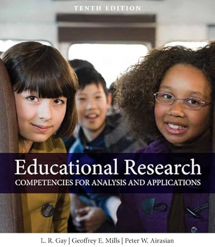 Educational Research: Competencies for Analysis and Applications Plus MyEducationLab with Pearson eText -- Access Card Package (10th Edition) (9780133018011) by Gay, Lorraine R.; Mills, Geoffrey E.; Airasian, Peter W.