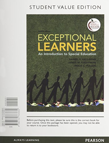 Exceptional Learners: An Introduction to Special Education, Student Value Edition Plus NEW MyEducationLab with Pearson eText -- Access Card Package (12th Edition) (9780133019148) by Hallahan, Daniel P.; Kauffman, James M.; Pullen, Paige C.