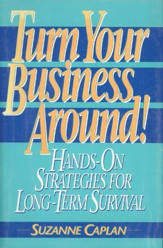 Beispielbild fr Turn Your Business Around!/Hands-On Strategies for Long-Term Survival zum Verkauf von WorldofBooks